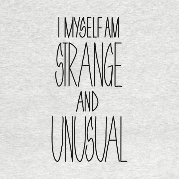 i myself am strange and unusual by elywick